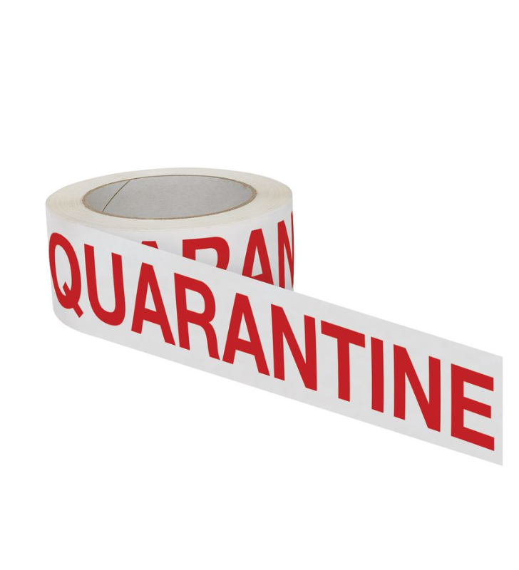 Quarantine pre-printed tape  